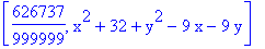 [626737/999999, x^2+32+y^2-9*x-9*y]